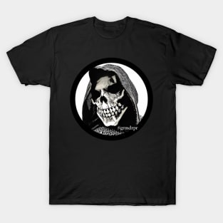 Grim D. Reaper #grmdrpr T-Shirt